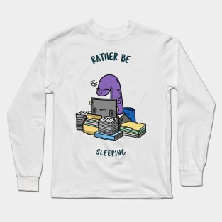 Rather Be Sleeping Long Sleeve T-Shirt